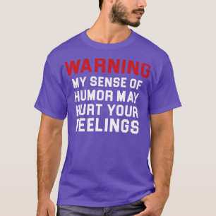 Camiseta Advertencia Dañar Sus Sentimientos