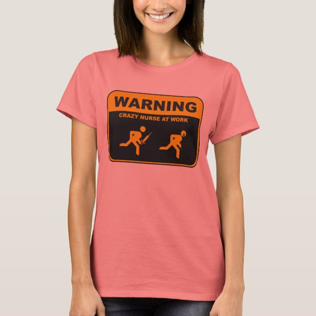 Camiseta ADVERTENCIA DE CRAZY NURSE T-Shirt (Anverso)