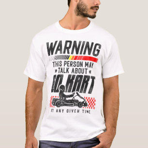 Camiseta Advertencia de Go Kart Esta Persona Puede Hablar D