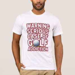 Camiseta Advertencia de Golf Seria Adicción Golfer Divertid