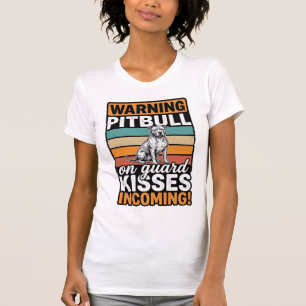 Camiseta Advertencia de Pitbull Besos Entrantes Diseño de P