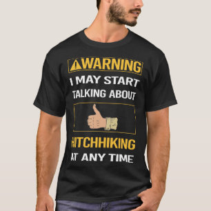 Camiseta Advertencia Divertida Autoestopista
