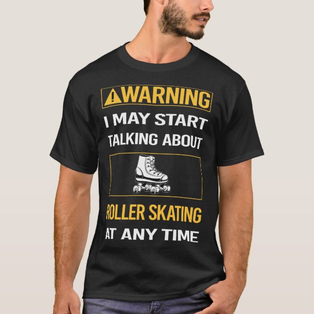 Camiseta Advertencia Divertida Patinaje Sobre Ruedas Patina (Anverso)