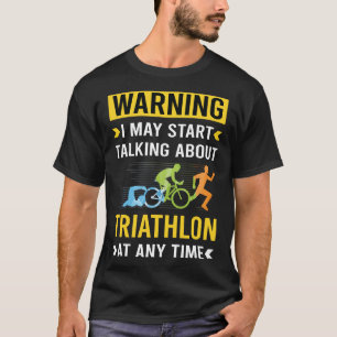 Camiseta Advertencia Divertida Triatlón Triatleta