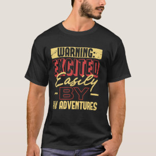 Camiseta Advertencia emocionado fácilmente por aventuras en