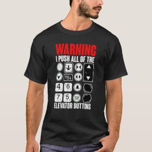 Camiseta Advertencia Empujo Todos Los Botones De Elevador S