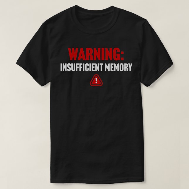 Camiseta Advertencia: error de memoria insuficiente Equipo  (Diseño del anverso)