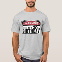 ADVERTENCIA ES MI Tee DE CUMPLEAÑOS 30