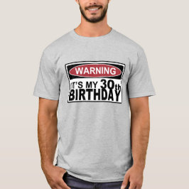Camiseta ADVERTENCIA ES MI Tee DE CUMPLEAÑOS 30