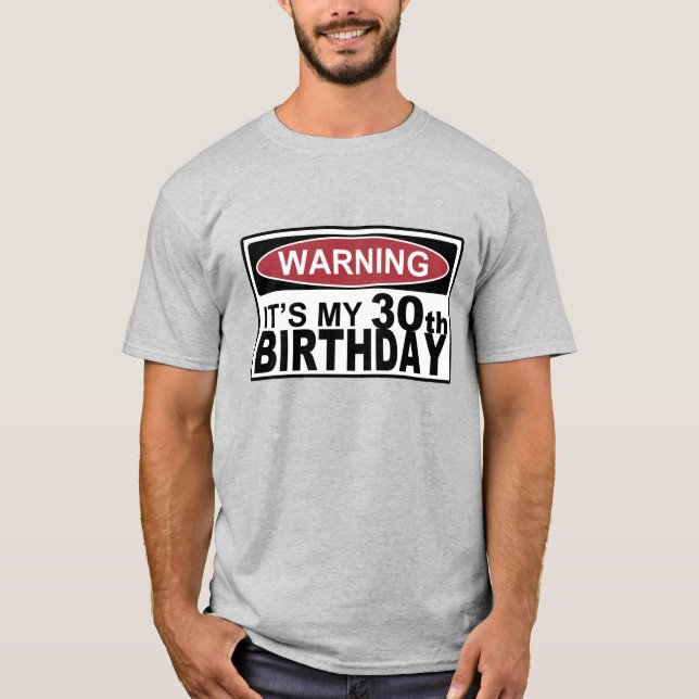 Camiseta ADVERTENCIA ES MI Tee DE CUMPLEAÑOS 30 (Anverso)