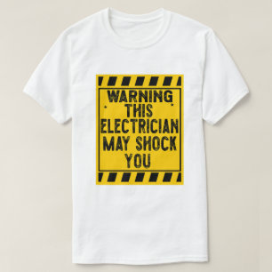 Camiseta Advertencia: Este Electricista Puede Conmocionarte