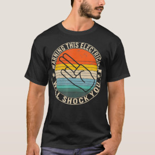 Camiseta Advertencia: Este Electrista Puede Conmocionarte A