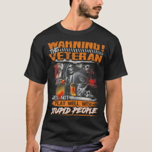 Camiseta Advertencia: Este Veterano No Juega Bien Con Stupi