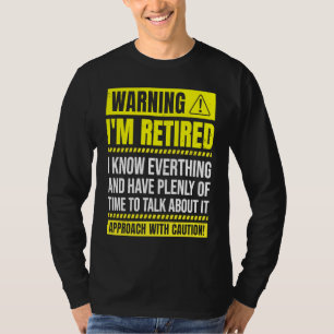 Camiseta Advertencia Estoy Jubilado Sé Todo Jubilación P