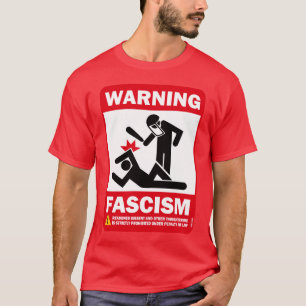 Camiseta Advertencia: Fascismo