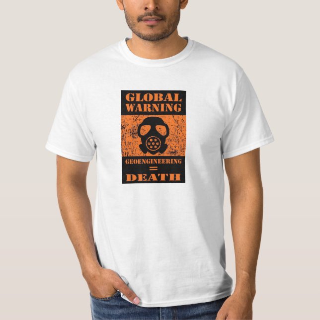 CAMISETA ADVERTENCIA GLOBAL ..... GEOENGINEERING = MUERTE (Anverso)