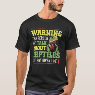 Camiseta Advertencia Hablar De Reptiles En Cualquier Moment