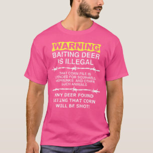 Camiseta Advertencia La Caza De Ciervos Con Cebo Es Ilegal