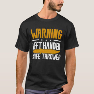 Camiseta Advertencia Lanzador de Cuchillos Zurdo Zurdo