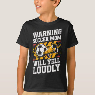 Camiseta Advertencia Mamá de Fútbol Gritará Fuertemente Cri