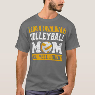 Camiseta Advertencia: Mamá de voleibol gritará fuerte