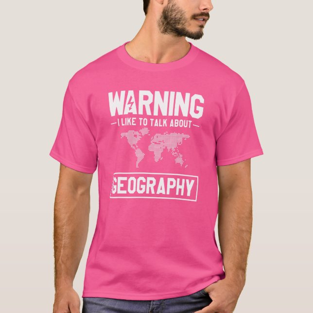 Camiseta Advertencia Me Gusta Hablar De Geografía Geográfic (Anverso)