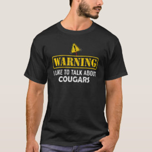 Camiseta Advertencia: Me Gusta Hablar De Los COUGARS
