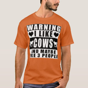 Camiseta Advertencia Me Gustan Las Vacas Y Tal Vez 3 Person