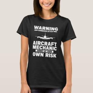Camiseta Advertencia Mecánico de Aeronaves No Medicado Mole