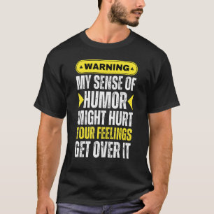 Camiseta Advertencia Mi Sentido De Humor Puede Hacerse Perd