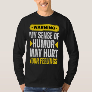 Camiseta Advertencia Mi Sentido Del Humor Podría Herir Tus 