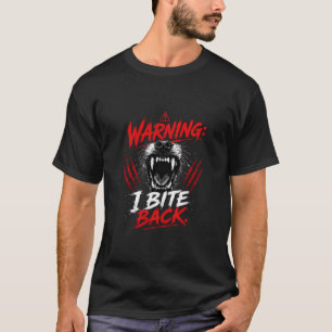 Camiseta Advertencia: Muerdo de vuelta Cita