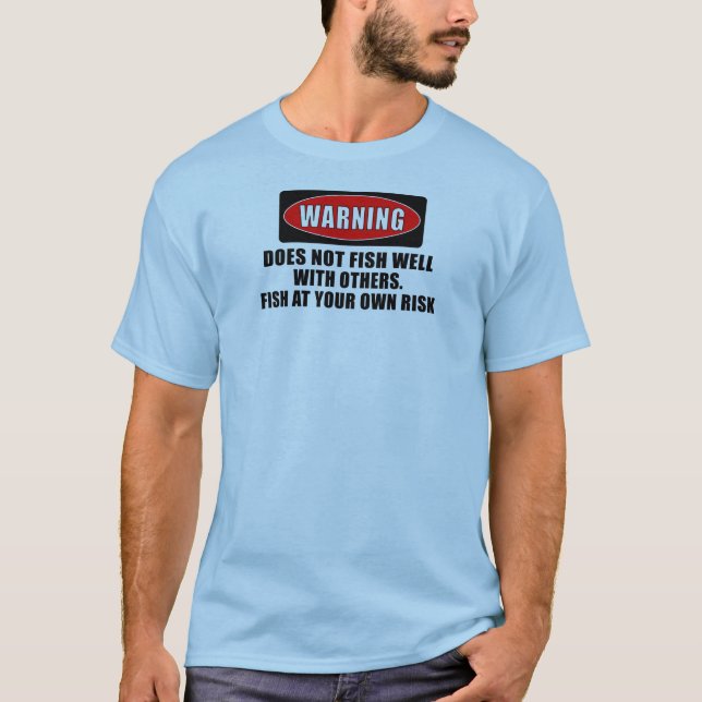 Camiseta ¡Advertencia! ¡No pesca bien con otros! - (Anverso)