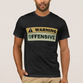 Camiseta Advertencia: ofensiva