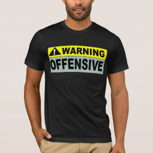 CAMISETA ADVERTENCIA: OFENSIVO