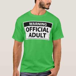 Camiseta Advertencia Oficial Adulto – Regalo Divertido Cump