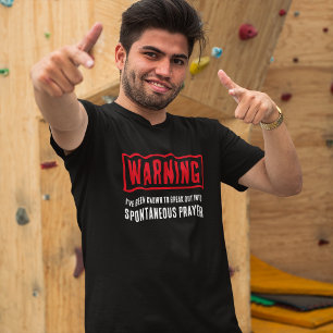 Camiseta Advertencia Oración Espontánea Divertida Unisex Cr