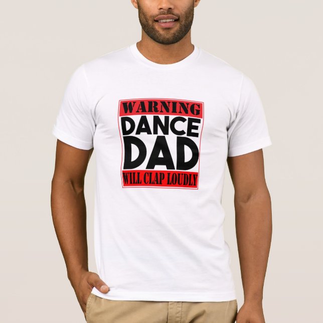 Camiseta Advertencia: Papá de la danza (Anverso)
