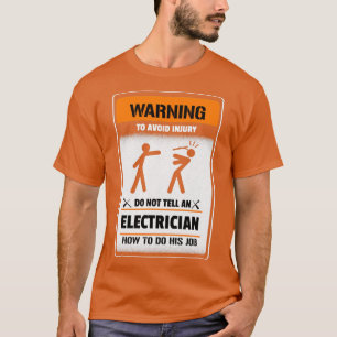 Camiseta Advertencia Para evitar lesiones No avise a un ele