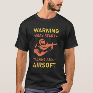 Camiseta Advertencia puede comenzar hablando sobre airsoft