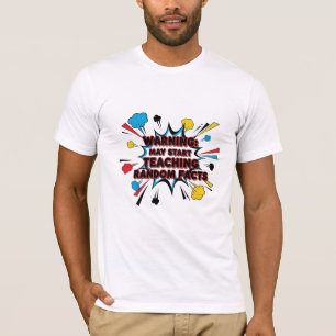 Camiseta Advertencia: Puede empezar a enseñar datos aleator