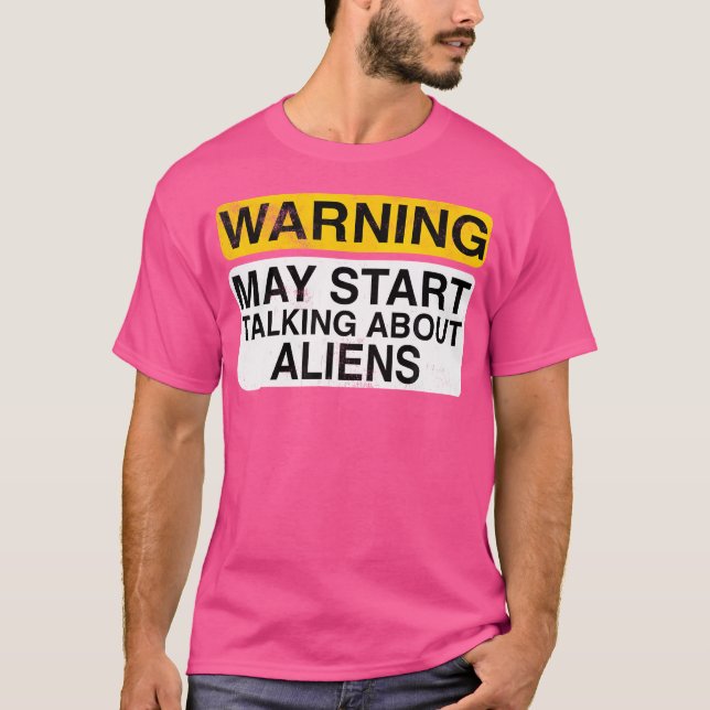 Camiseta Advertencia Puede Empezar A Hablar De Aliens Ufo H (Anverso)