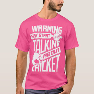 Camiseta Advertencia puede empezar a hablar de críquet