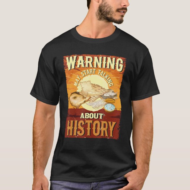 Camiseta Advertencia puede empezar a hablar de historiador  (Anverso)