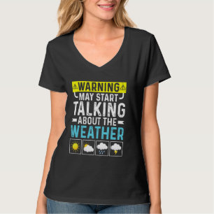 Camiseta Advertencia Puede Empezar A Hablar Del Meteo De Pr