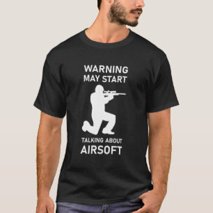 Camiseta Advertencia puede empezar a hablar sobre airsoft