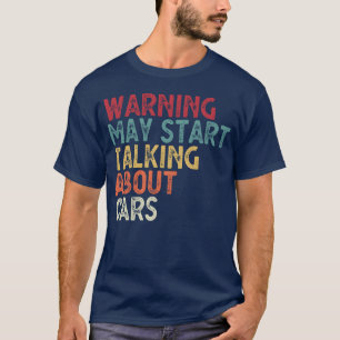 Camiseta Advertencia Puede empezar a hablar sobre coches am