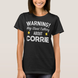 Camiseta Advertencia puede empezar a hablar sobre Corrie - 