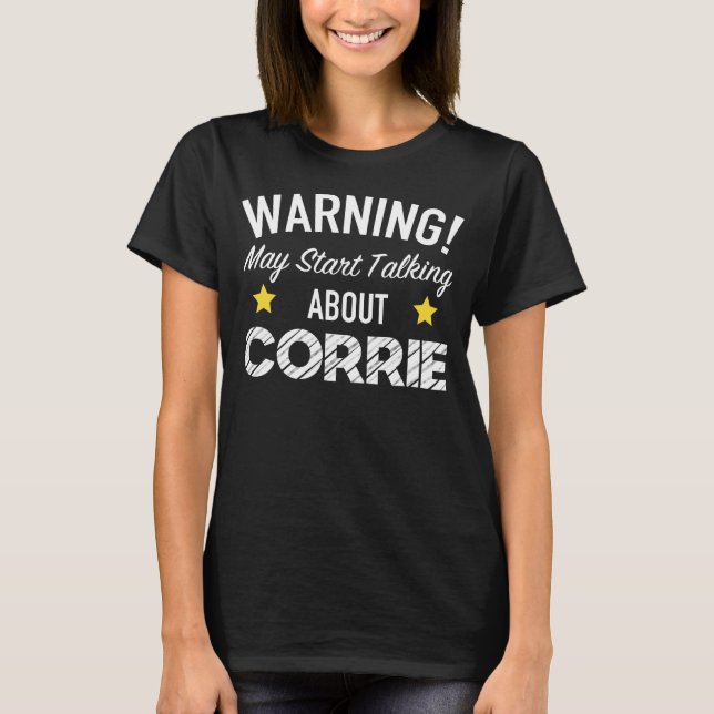 Camiseta Advertencia puede empezar a hablar sobre Corrie -  (Anverso)
