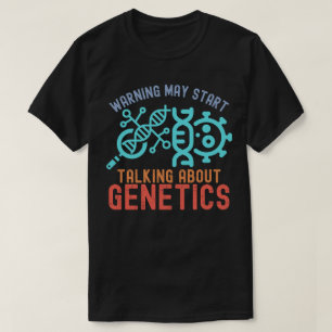 Camiseta Advertencia: puede empezar a hablar sobre genética